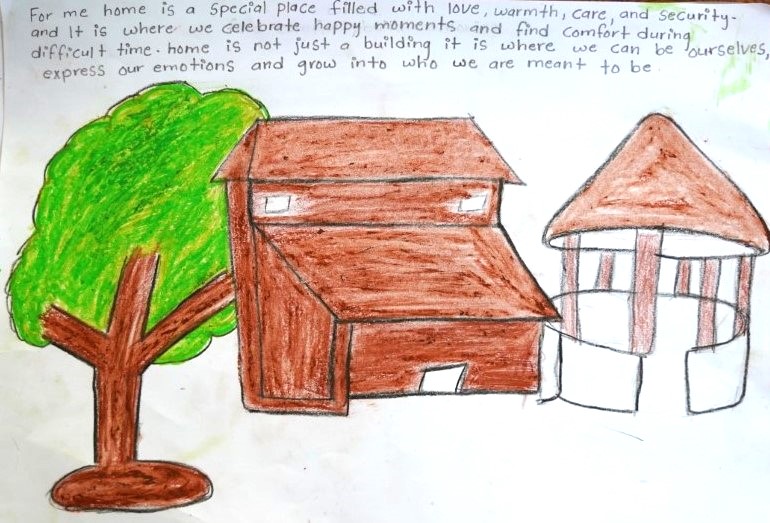 A child's drawing features a tree, a house, and a gazebo. Text above reads: "For me home is a special place filled with love, warmth, care, and security, and it is where we celebrate happy moments and find comfort during difficult time.